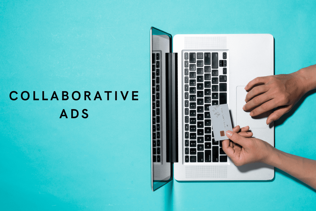 someone purchasing an item on their laptop with the text collaborative ads