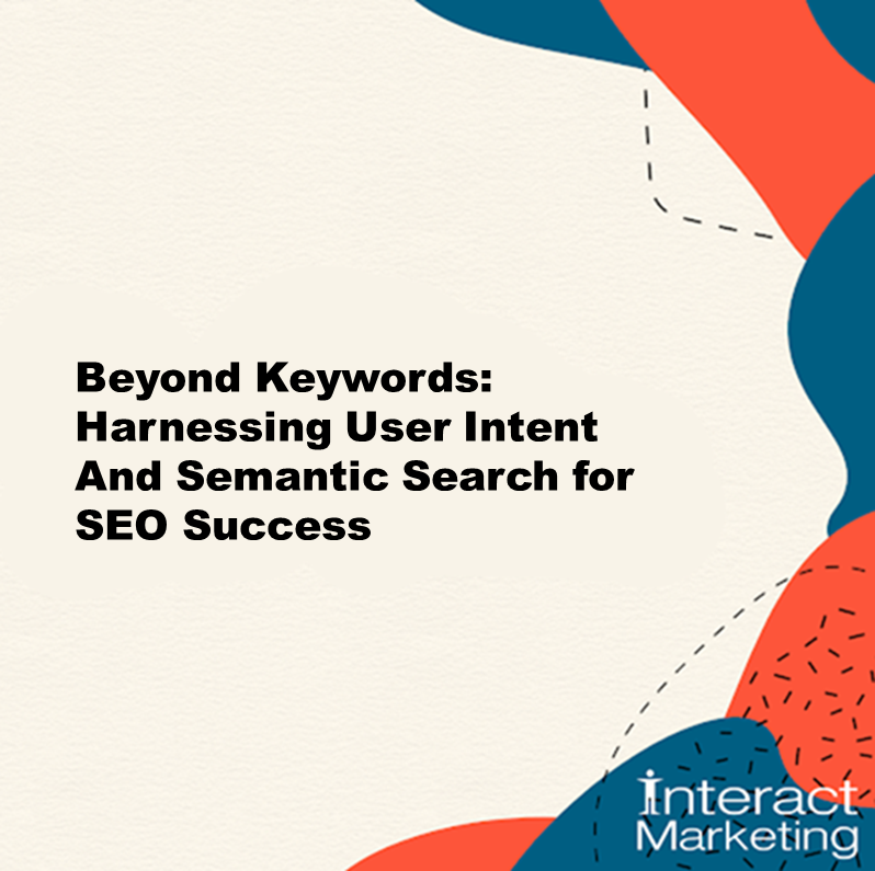 User Intent and Semantic Search